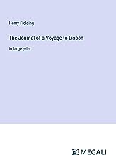 The Journal of a Voyage to Lisbon: in large print