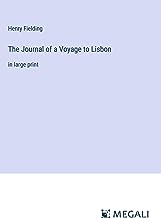 The Journal of a Voyage to Lisbon: in large print