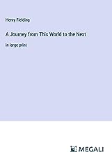 A Journey from This World to the Next: in large print