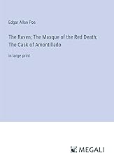 The Raven; The Masque of the Red Death; The Cask of Amontillado: in large print