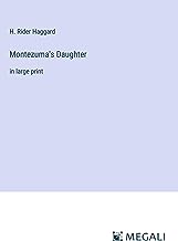 Montezuma's Daughter: in large print