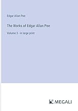 The Works of Edgar Allan Poe: Volume 3 - in large print