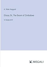 Elissa; Or, The Doom of Zimbabwe: in large print