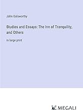 Studies and Essays: The Inn of Tranquility, and Others: in large print