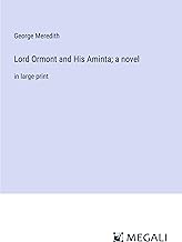 Lord Ormont and His Aminta; a novel: in large print