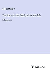 The House on the Beach; A Realistic Tale: in large print