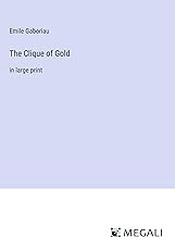 The Clique of Gold: in large print