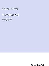 The Witch of Atlas: in large print