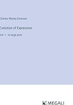 Evolution of Expression: Vol. 1 - in large print