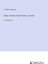 Allan and the Holy Flower; A novel: in large print