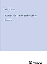 The Poems of Schiller; Second period: in large print