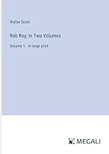 Rob Roy; In Two Volumes: Volume 1 - in large print