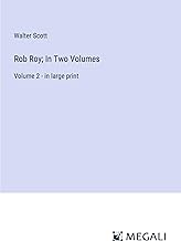 Rob Roy; In Two Volumes: Volume 2 - in large print