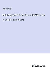 Miti, Leggende E Superstizioni Del Medio Evo: Volume 2 - in caratteri grandi