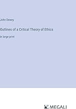 Outlines of a Critical Theory of Ethics: in large print