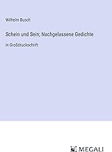 Schein und Sein; Nachgelassene Gedichte: in Großdruckschrift