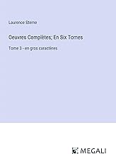 Oeuvres Complètes; En Six Tomes: Tome 3 - en gros caractères