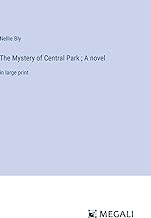 The Mystery of Central Park ; A novel: in large print