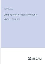Complete Prose Works; In Two Volumes: Volume 2 - in large print