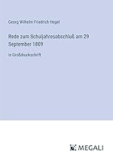 Rede zum Schuljahresabschluß am 29 September 1809: in Großdruckschrift