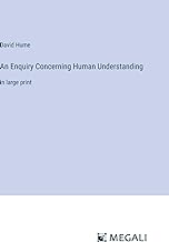 An Enquiry Concerning Human Understanding: in large print