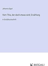 Vom This, der doch etwas wird; Erzählung: in Großdruckschrift