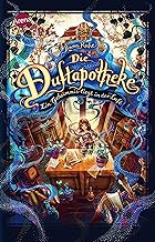 Die Duftapotheke (1). Ein Geheimnis liegt in der Luft: Große Spannung und ein fantastisches Lesevergnügen ab 10 Jahren. Ausgezeichnet mit dem Leipziger Lesekompass