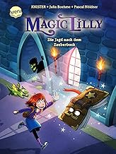 Magic Lilly (1). Die Jagd nach dem Zauberbuch: Die Abenteuer einer Geheimhexe für Kinder ab 7 Jahren