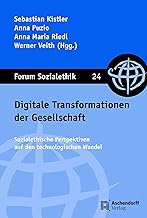 Digitale Transformationen Der Gesellschaft: Sozialethische Perspektiven Auf Den Technologischen Wandel