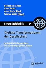 Digitale Transformationen Der Gesellschaft: Sozialethische Perspektiven Auf Den Technologischen Wandel