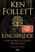 Kingsbridge - Der Morgen einer neuen Zeit: Historischer Roman: 4