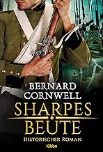 Sharpes Beute: Historischer Roman.: 5