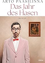 Das Jahr des Hasen: Roman. Roman
