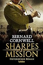 Sharpes Mission: Historischer Roman.: 7