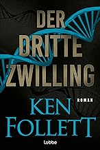 Der dritte Zwilling: Roman. Wenn gewissenlose Forscher in ihrem Labor Gott spielen ... Der brisante Gentechnik-Thriller des Weltbestseller-Autors.