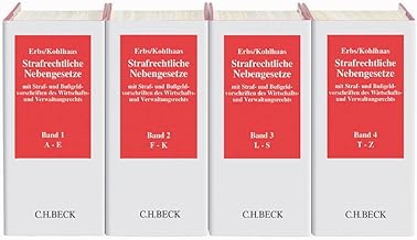 Strafrechtliche Nebengesetze: mit Straf- und Bußgeldvorschriften des Wirtschafts- und Verwaltungsrechts - Grundwerk zur Fortsetzung (min. 3 Ergänzungslieferungen) - Rechtsstand: September 2023