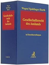 Gesellschaftsrecht des Auslands: in Einzeldarstellungen - Grundwerk zur Fortsetzung (min. 3 Ergänzungslieferungen) - Rechtsstand: August 2023