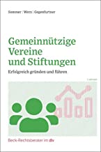 Gemeinnützige Vereine und Stiftungen: Erfolgreich gründen und führen