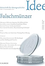Zeitschrift für Ideengeschichte Heft XV/4 Winter 2021: Falschmünzer