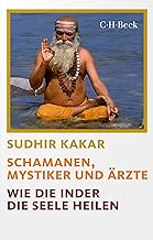 Schamanen, Mystiker und Ärzte: Wie die Inder die Seele heilen: 1708