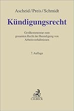 Kündigungsrecht: Großkommentar zum gesamten Recht der Beendigung von Arbeitsverhältnissen