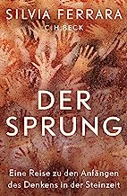 Der Sprung: Eine Reise zu den Anfängen des Denkens in der Steinzeit