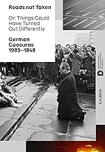 Roads not taken: Germany 1989-1848