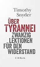 Über Tyrannei: Zwanzig Lektionen für den Widerstand: 6292