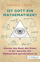 Ist Gott ein Mathematiker?: Warum das Buch der Natur in der Sprache der Mathematik geschrieben ist: 6519