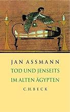 Tod und Jenseits im alten Ägypten