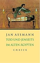 Tod und Jenseits im alten Ägypten