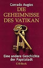 Die Geheimnisse des Vatikan: Eine andere Geschichte der Papststadt: 6037