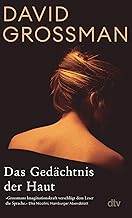 Das Gedächtnis der Haut: Roman