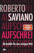 Aufschrei: 30 Anstöße für eine mutigere Welt